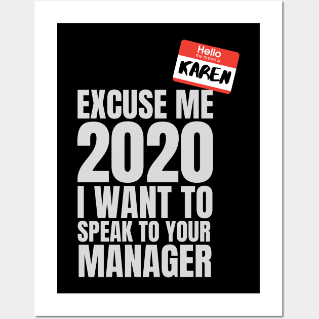 Hello My Name Is Karen I need To See Your Manager Halloween Costume Wall Art by PsychoDynamics